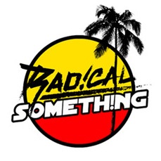 RADICAL SOMETHING: NEW VIDEO & SINGLE “CALI GET DOWN” OUT NOW