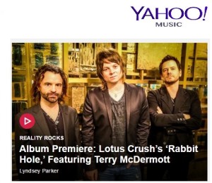 YAHOO MUSIC- Album Premiere: Lotus Crush’s ‘Rabbit Hole,’ Featuring Terry McDermott