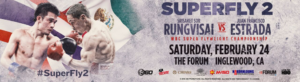 Srisaket Sor Rungvisai vs. Juan Francisco Estrada Televised Live on HBO Boxing After Dark from the Forum on February 24