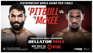 BELLATOR 263: Pitbull vs. McKee at the Forum on Saturday, July 31