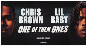 Chris Brown and Lil Baby ‘One Of Them Ones’ Tour Coming to the Kia Forum on August 26